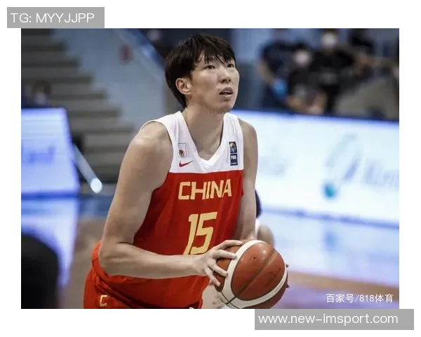 周琦缺席国家队比赛通过休整与赴美康复获得充足休息与调整